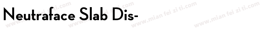 Neutraface Slab Dis字体转换